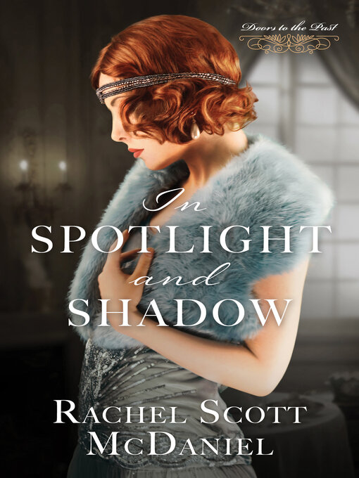 Title details for In Spotlight and Shadow by Rachel Scott McDaniel - Available